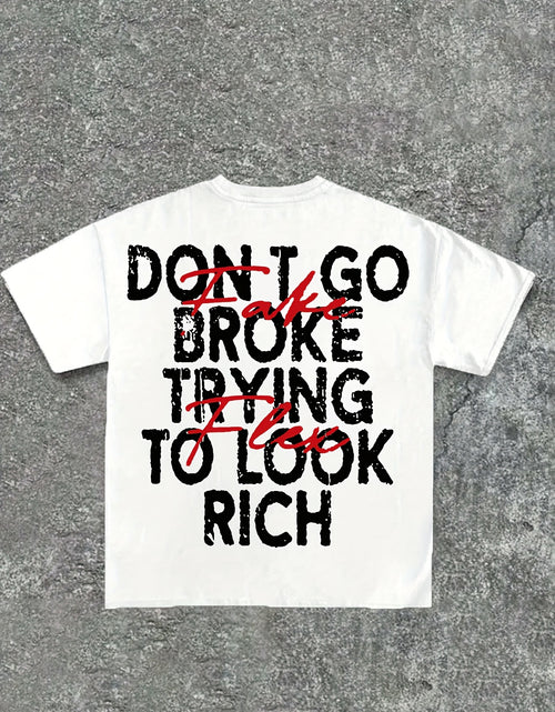 Load image into Gallery viewer, Comfortable Cotton Men's Double-Sided Printed T-Shirt - "Don't Go Broke Trying to Look Rich" Graphic, Round Neck, Casual Style for Casual Attire, Summer  Print Shirt Machine Washable