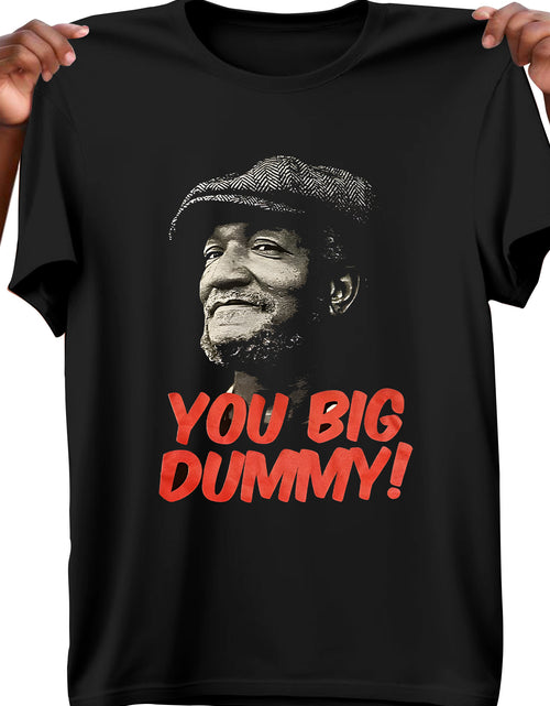 Load image into Gallery viewer, You Big Dummy Funny TV Humor Men'S T-Shirt Design Print Men'S T-Shirt, Summer Round Neck Short Sleeve T-Shirt, Soft Breathable Neck Cotton T-Shirt XXL, Plus Size