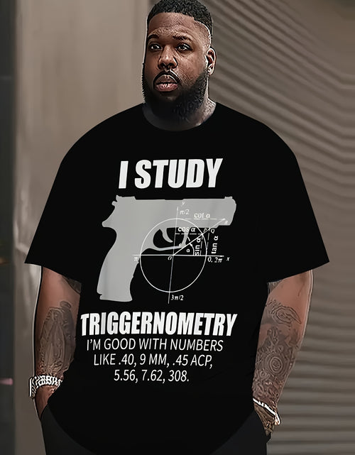 Load image into Gallery viewer, Comfortable Polyester Blend Men's Graphic Tee - I Study Triggernometry Casual/Sporty Style, Round Neck, Non-Transparent PLUS SIZE