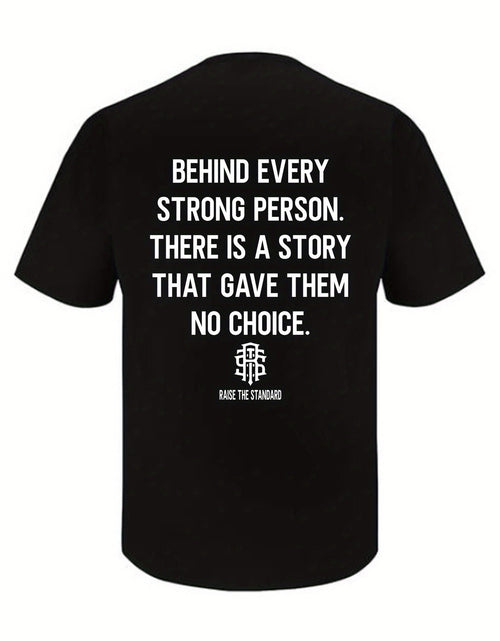 Load image into Gallery viewer, "Behind Every Strong Person" letter print soft T-shirt
