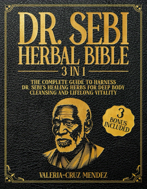 Load image into Gallery viewer, The De Sebi Herbal Bible: A Comprehensive Guide That Introduces De Sebi'S Healing Herbs for Complete Body Cleansing And Lasting Health. Softcover - Written by Valeria-Cruz Mendez, Revealing The True Healing Solutions of De Se
