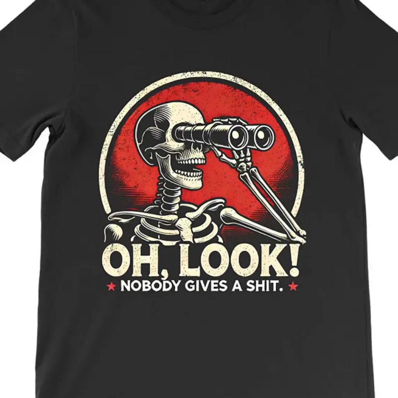 Funny "Oh Look! Nobody Gives A Shit" Graphic Print T-Shirt for Men & Women - Ultra-Soft Cotton, Breathable & Moisture-Wicking, Casual Short Sleeve Tee with Bold Red & Black Design
