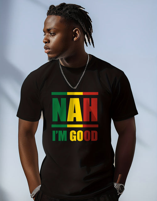 Load image into Gallery viewer, &quot;NAH I&#39;M GOOD&quot; Colorful Printed Cotton Men&#39;s T-Shirt Graphic T-Shirt Men&#39;s Summer Clothing, 1 pc, 100% cotton T-shirt
