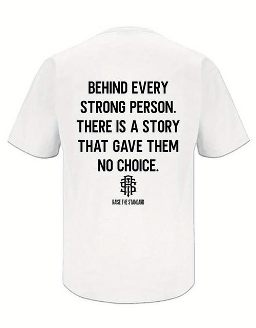 Load image into Gallery viewer, &quot;Behind Every Strong Person&quot; letter print soft T-shirt
