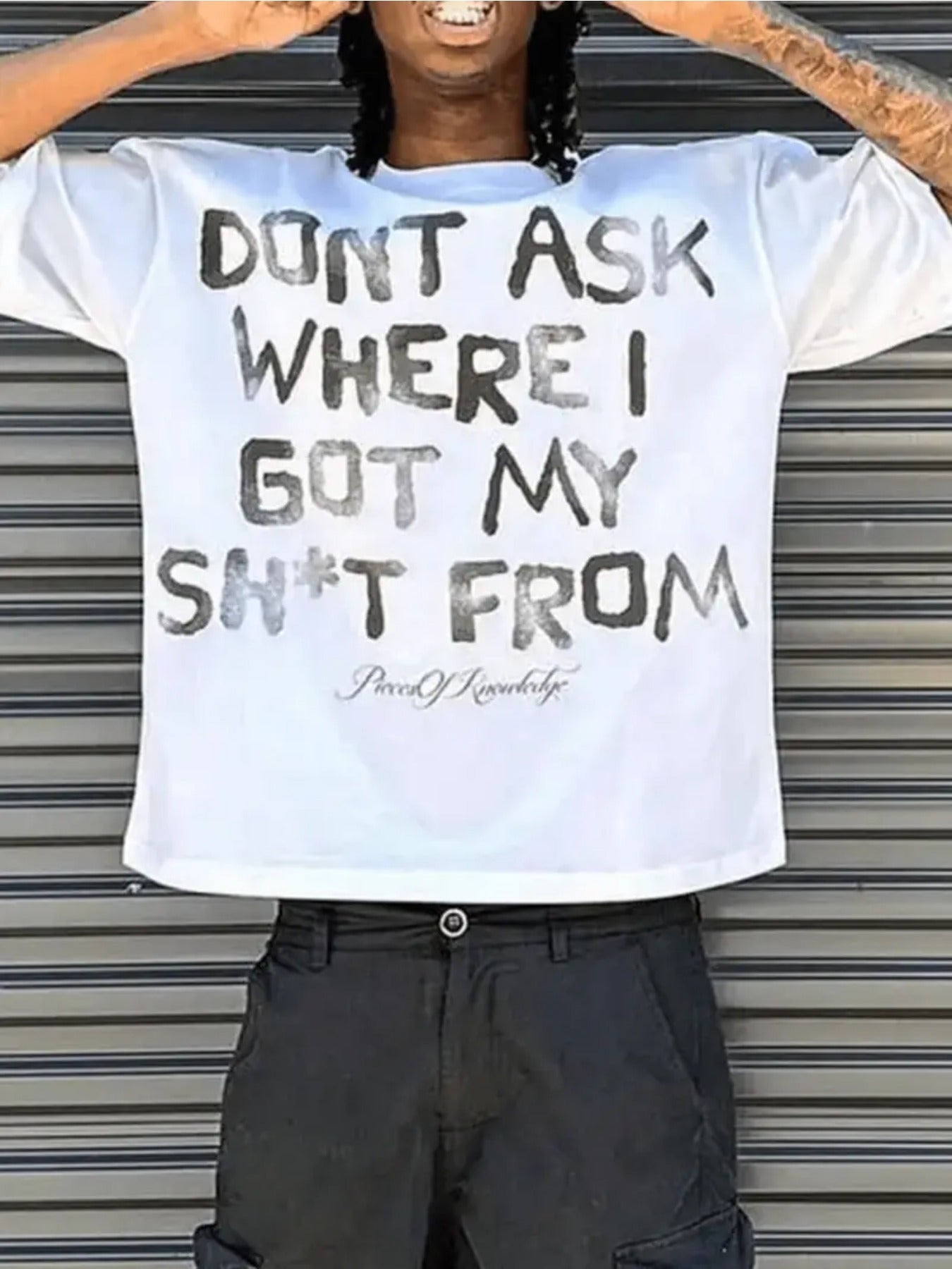 DONT ASK WHERE I GOT MY SH*T FROM - Y2K Style Streetwear 100% T Shirt Vintage Street-Style Graphic T Shirt, Round Neck Short Sleeves