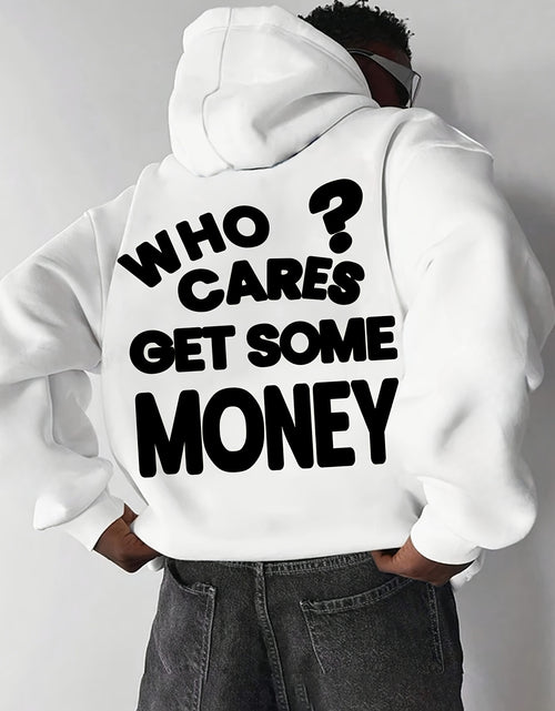Load image into Gallery viewer, Men Casual Street Style Hoodie - &quot;Who Cares? Get Some Money&quot; Graphic, Loose Fit, Long Sleeve, Polyester, Machine Washable - Perfect for Spring/ Fall, Oversized Hoodie
