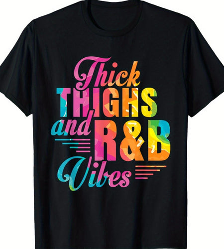 R&B Inspired Cotton T-Shirt for Women - "Thick Thighs and R&B Vibes" Graphic, Crew Neck, Short Sleeve, Regular Fit, All-Season, Medium Stretch Knit Fabric, , Black with Colorful Print, Casual Trendy  Playful Design | Glossy T