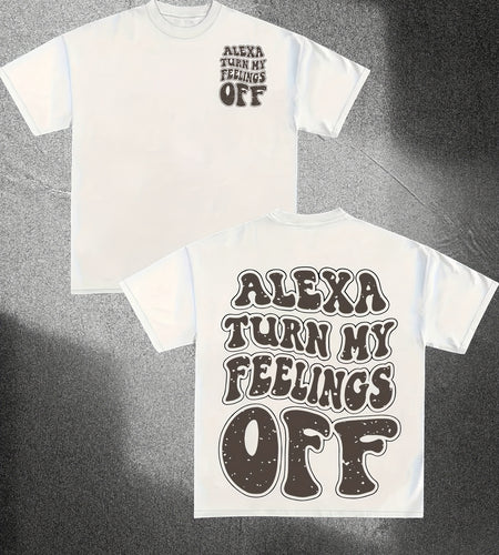 Everyday Casual) Alexa Turn My Feelings Off" Unisex Cotton Tee - Soft & Comfortable Casual Round Neck T-Shirt, Vintage Style, Machine Washable, Short Sleeve, Loose Fit