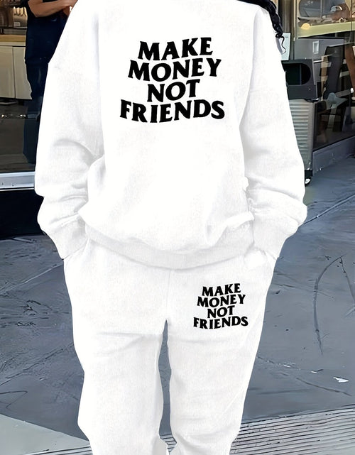 Load image into Gallery viewer, Women Polyester Two-Piece Sweat suit Set - Make Money Not Friends Casual Long Sleeve Crew Neck Sweatshirt &amp; Jogger Pants with Pockets
