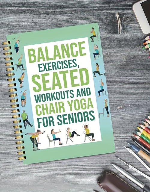 Load image into Gallery viewer, 50-Page Chair Yoga Exercise Book for Seniors &amp; Adults - Elderly Seated Yoga Poses Guide with Chair Squats, Balance Training &amp; Stretching - Spiral Bound-like Binding (No Binding Removal) - Home, Gym
