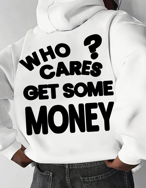 Load image into Gallery viewer, Men Casual Street Style Hoodie - &quot;Who Cares? Get Some Money&quot; Graphic, Loose Fit, Long Sleeve, Polyester, Machine Washable - Perfect for Spring/ Fall, Oversized Hoodie
