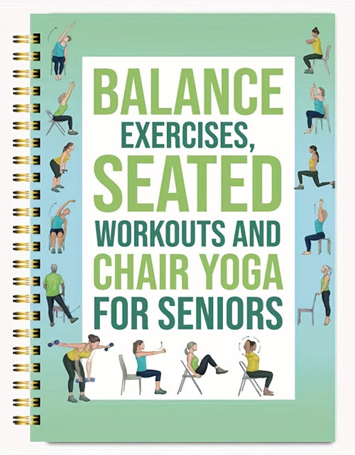 Load image into Gallery viewer, 50-Page Chair Yoga Exercise Book for Seniors &amp; Adults - Elderly Seated Yoga Poses Guide with Chair Squats, Balance Training &amp; Stretching - Spiral Bound-like Binding (No Binding Removal) - Home, Gym
