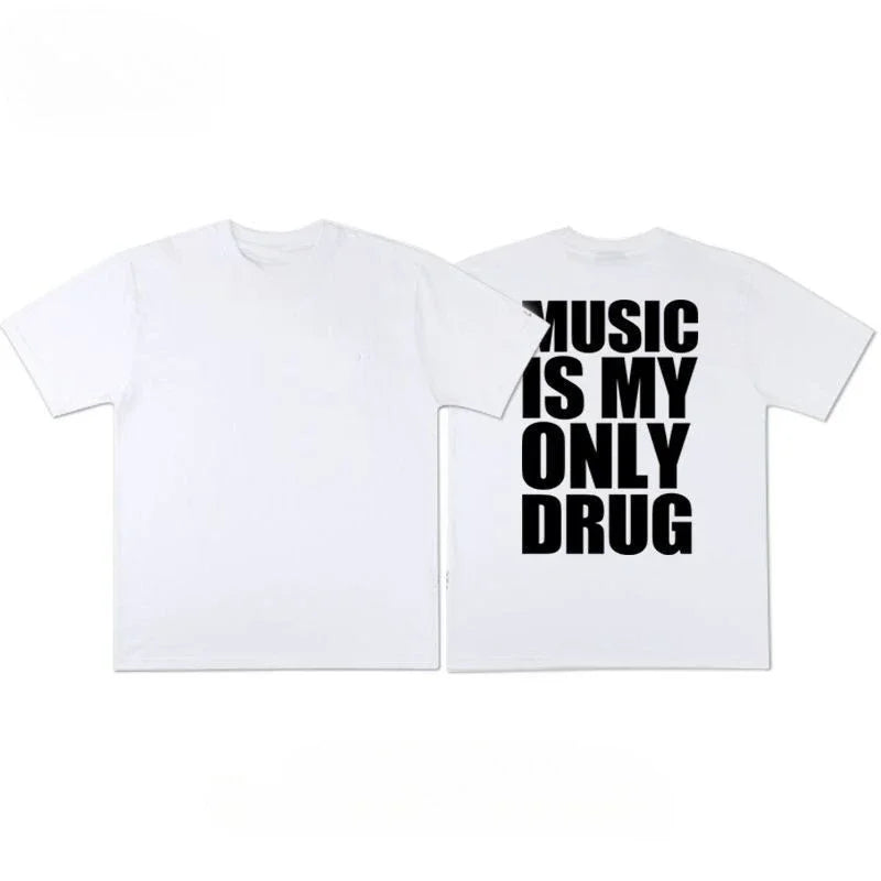 Music is My Only Drug Fun English Short-sleeved T-shirt Summer Cotton Short Sleeved Trendy Men Streetwear