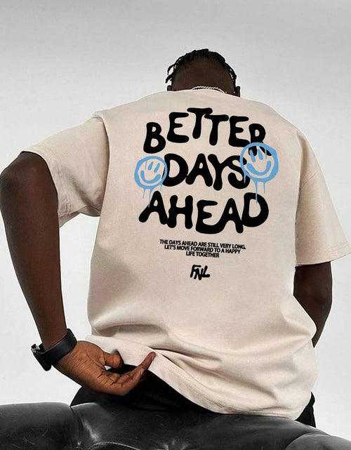 Load image into Gallery viewer, Better Days Ahead Men Cotton T-shirt
