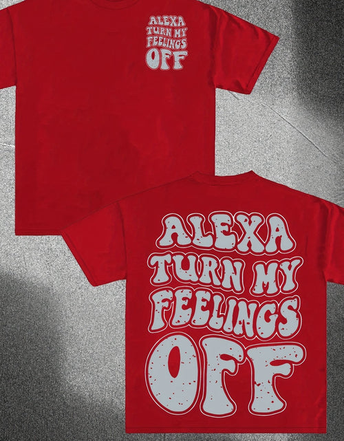Load image into Gallery viewer, Everyday Casual) Alexa Turn My Feelings Off&quot; Unisex Cotton Tee - Soft &amp; Comfortable Casual Round Neck T-Shirt, Vintage Style, Machine Washable, Short Sleeve, Loose Fit
