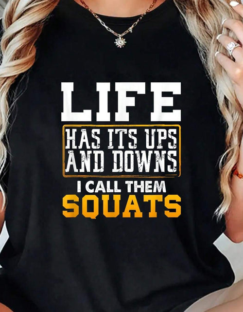 Load image into Gallery viewer, Women&#39;s Funny Workout T-Shirt with Squat &amp; Weightlifting Design - Slogan Lettering &amp; Squat-Themed Patch, Casual All-Season for Squat Challenge, Humor Gift for Female Athletes
