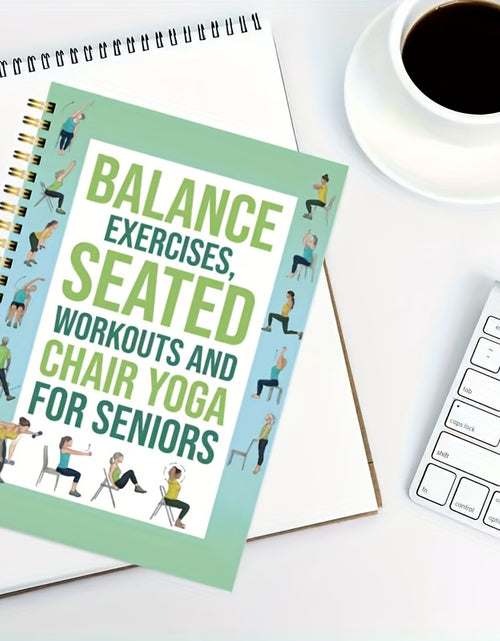 Load image into Gallery viewer, 50-Page Chair Yoga Exercise Book for Seniors &amp; Adults - Elderly Seated Yoga Poses Guide with Chair Squats, Balance Training &amp; Stretching - Spiral Bound-like Binding (No Binding Removal) - Home, Gym
